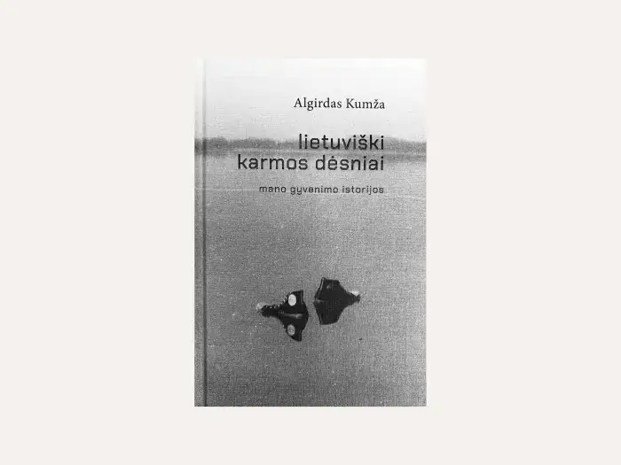 Algirdo Kumžos knygos „Lietuviški karmos dėsniai. Mano gyvenimo istorijos“ viršelis